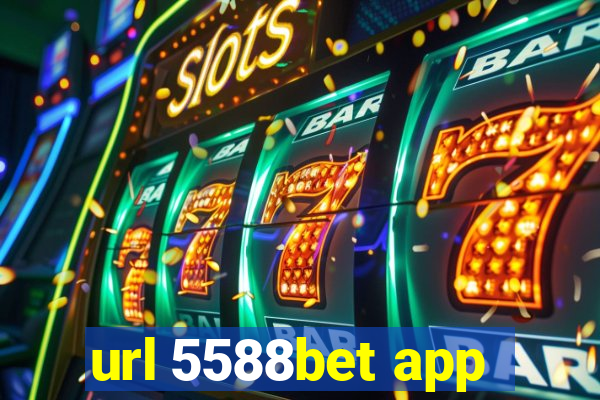 url 5588bet app