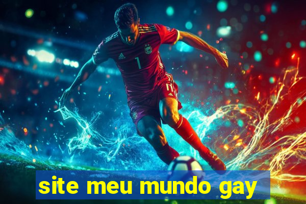 site meu mundo gay