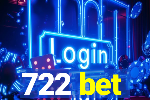 722 bet