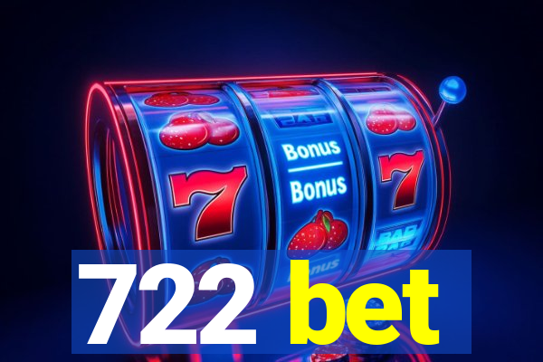 722 bet