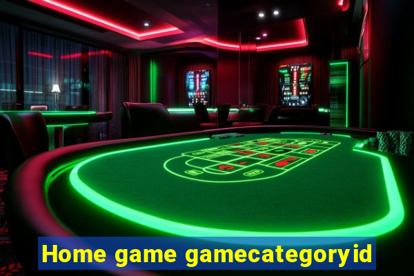 Home game gamecategoryid