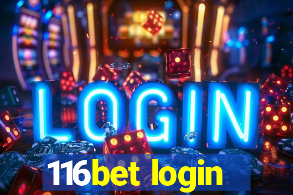 116bet login