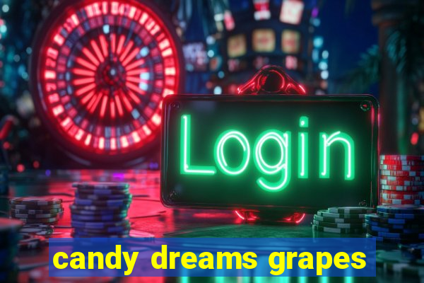 candy dreams grapes