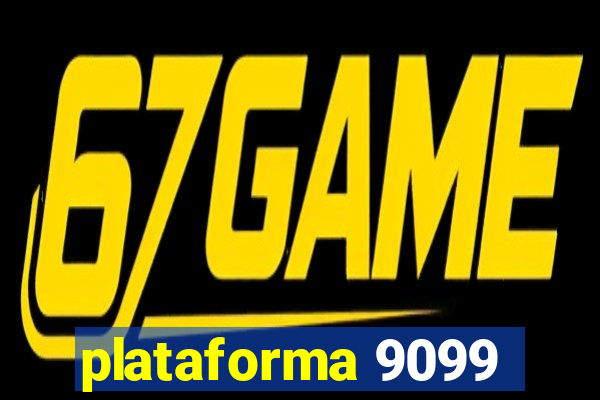 plataforma 9099