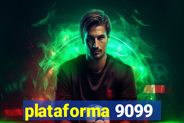 plataforma 9099