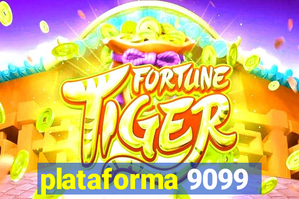 plataforma 9099