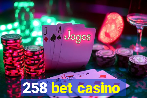 258 bet casino