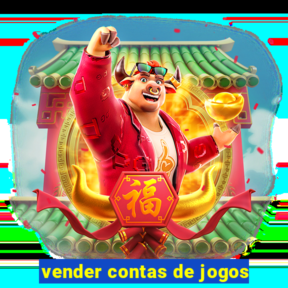 vender contas de jogos