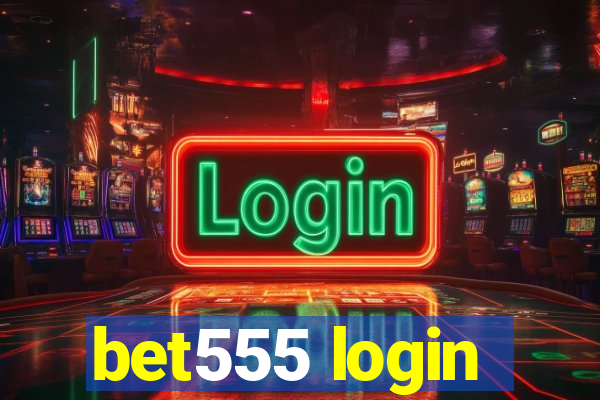 bet555 login