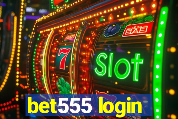 bet555 login