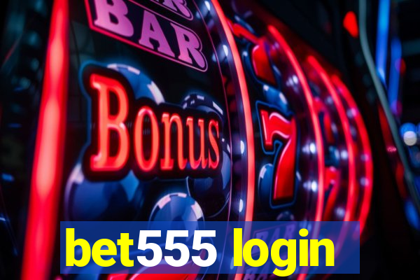 bet555 login