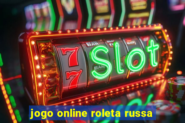 jogo online roleta russa