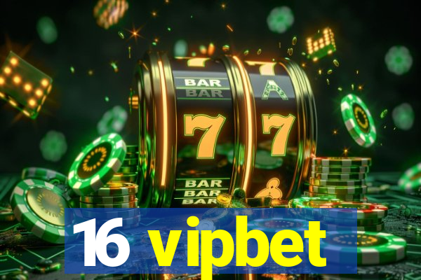 16 vipbet