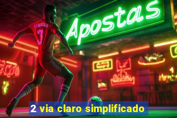 2 via claro simplificado