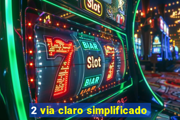 2 via claro simplificado