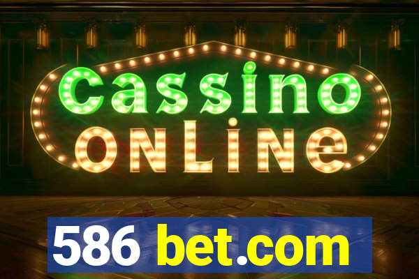 586 bet.com