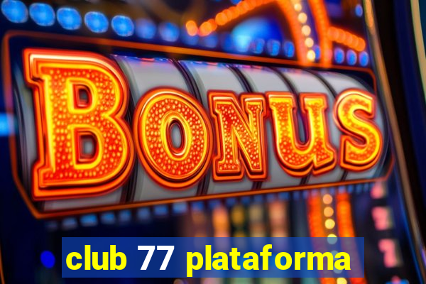 club 77 plataforma