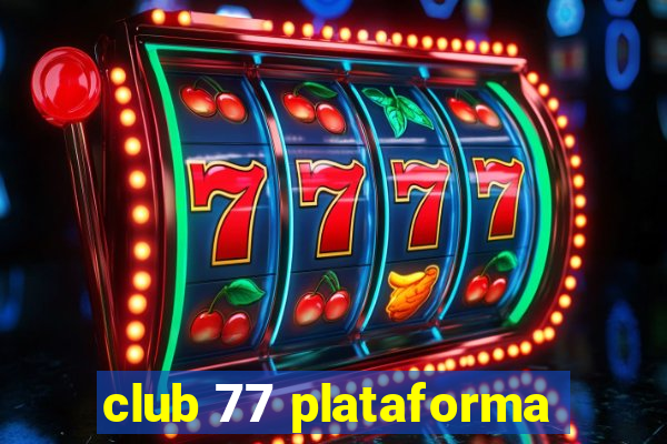 club 77 plataforma