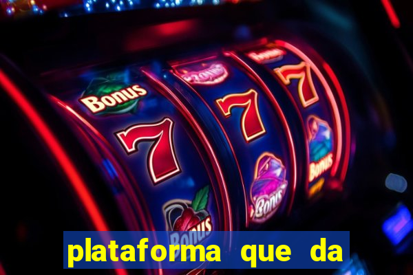 plataforma que da 100 de bonus