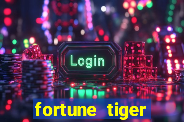 fortune tiger deposito 1 real