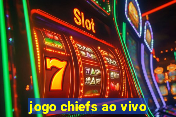 jogo chiefs ao vivo