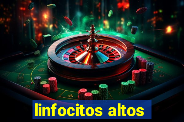 linfocitos altos