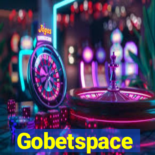 Gobetspace