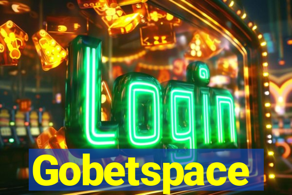 Gobetspace