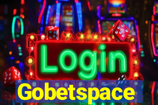 Gobetspace