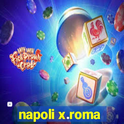 napoli x.roma