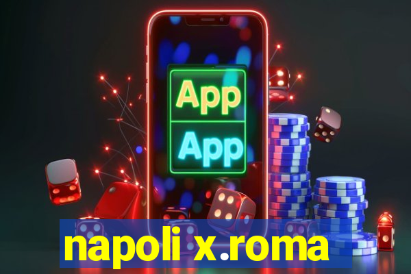 napoli x.roma