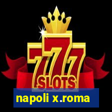 napoli x.roma