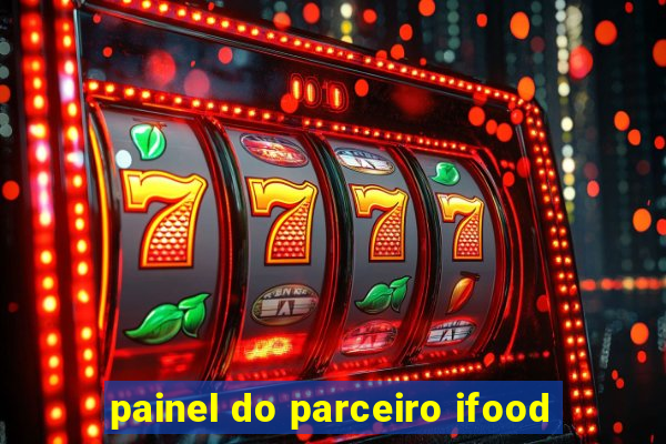 painel do parceiro ifood