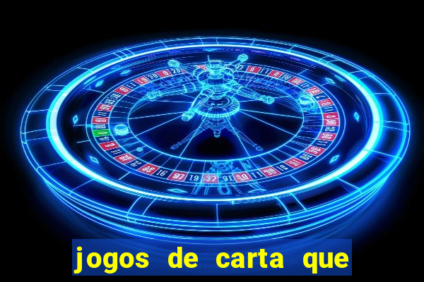 jogos de carta que ganha dinheiro