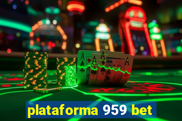 plataforma 959 bet