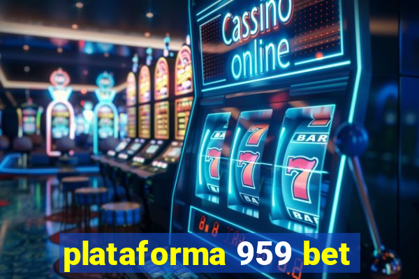 plataforma 959 bet