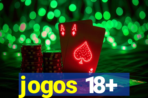 jogos 18+