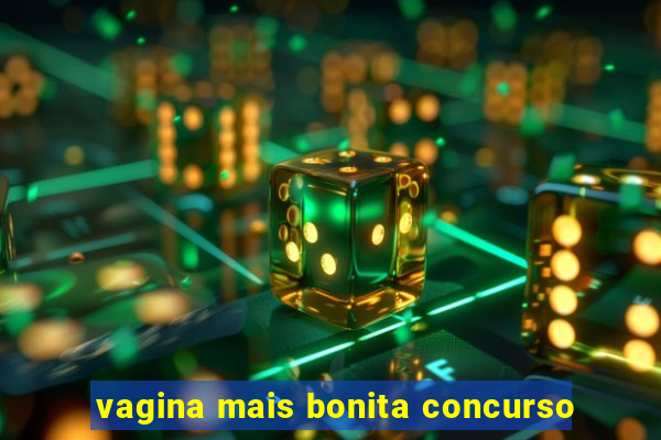 vagina mais bonita concurso