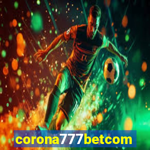 corona777betcom