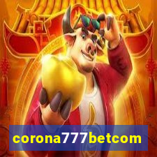 corona777betcom