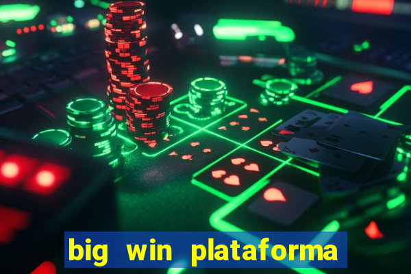 big win plataforma de jogos