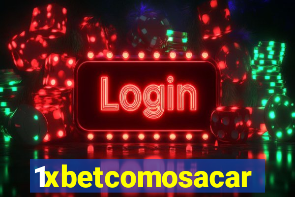 1xbetcomosacar