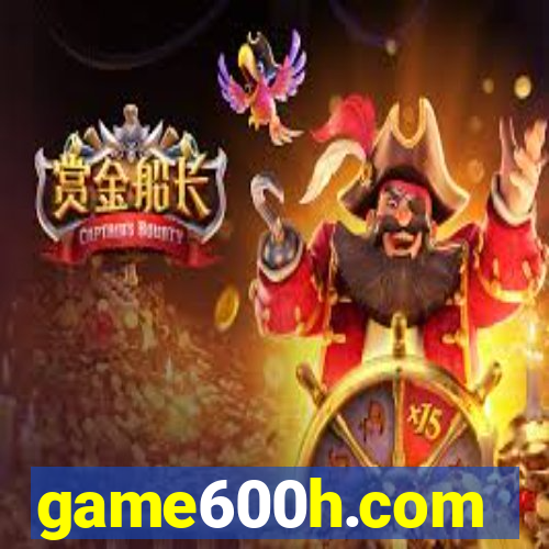 game600h.com