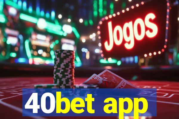 40bet app