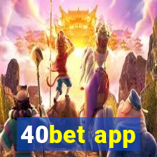 40bet app