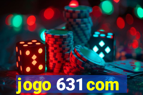 jogo 631 com