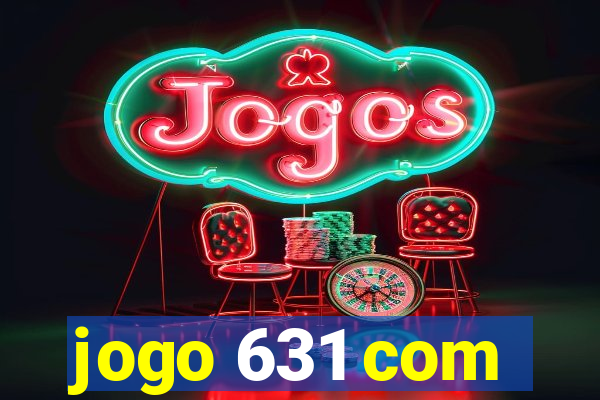 jogo 631 com