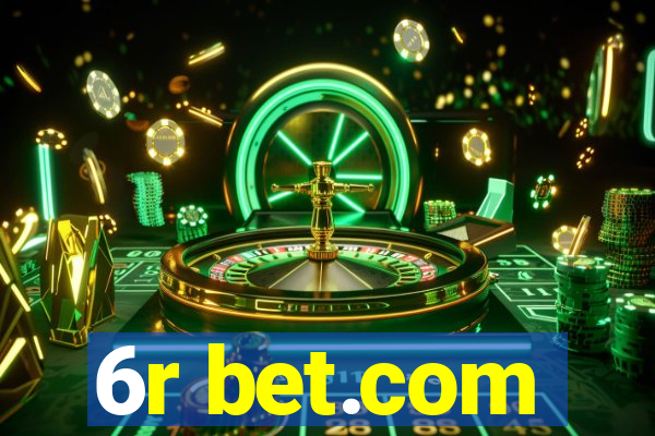 6r bet.com