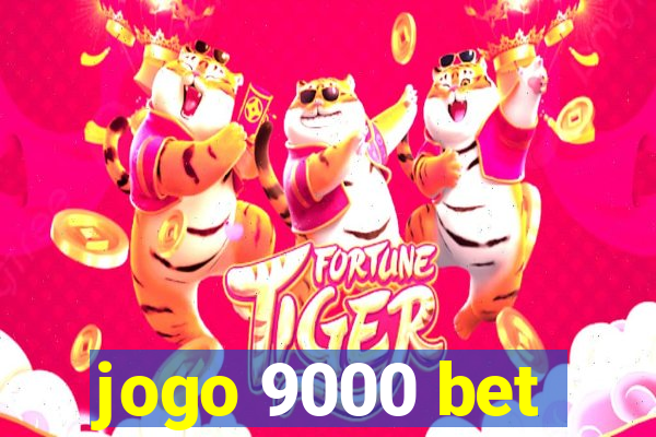 jogo 9000 bet