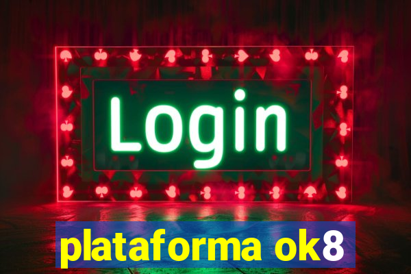 plataforma ok8